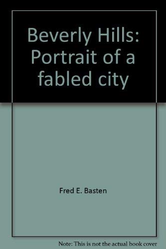 9780913264232: Beverly Hills: Portrait of a fabled city