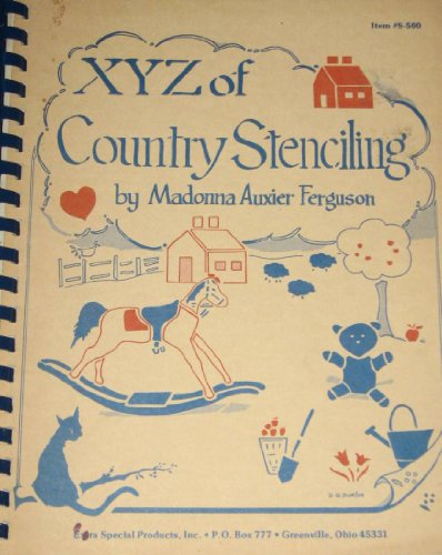 Beispielbild fr XYZ OF COUNTRY STENCILING (#S-500) zum Verkauf von Zane W. Gray, BOOKSELLERS