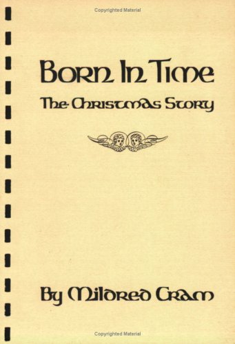 Imagen de archivo de Born in Time: The Christmas Story a la venta por SecondSale
