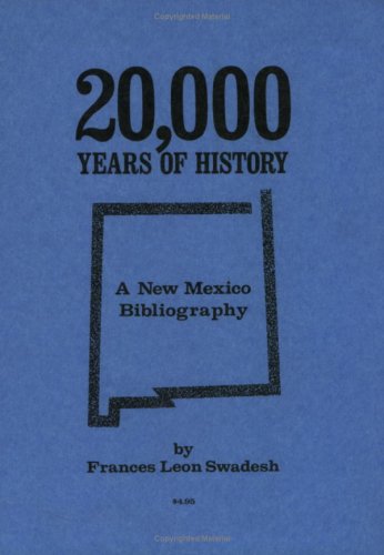 20,000 Years of History, A New Mexico Bibliography