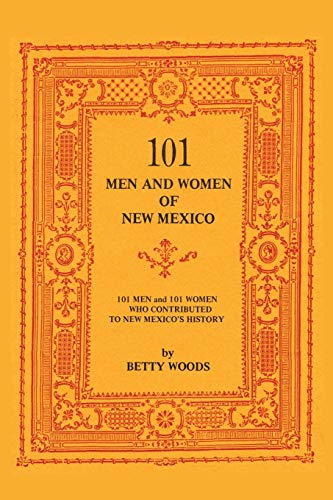 9780913270585: 101 Men and Women of New Mexico: Men and Women Who Contributed to New Mexico's History