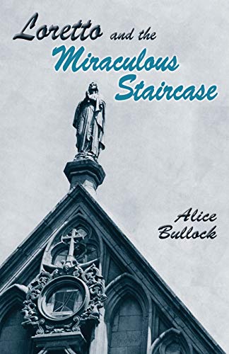 9780913270806: Loretto and the Miraculous Staircase