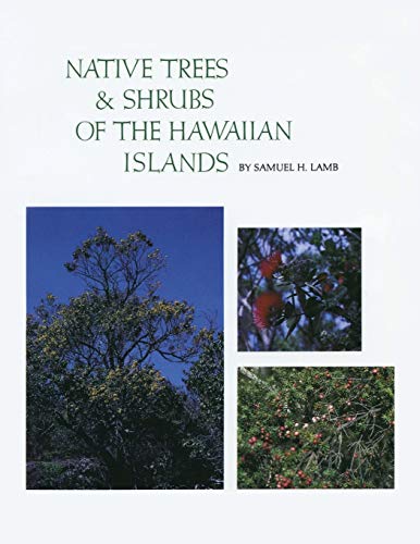 Stock image for Native Trees and Shrubs of the Hawaiian Islands: An Extensive Study Guide for sale by ThriftBooks-Atlanta