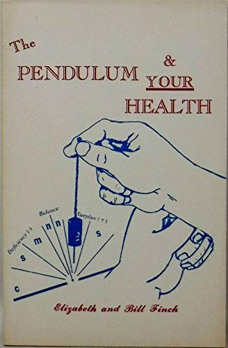 9780913271063: The Pendulum & Your Health