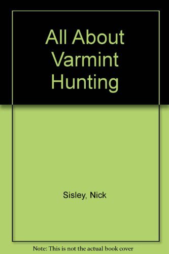 Imagen de archivo de All About Varmint Hunting a la venta por Half Price Books Inc.