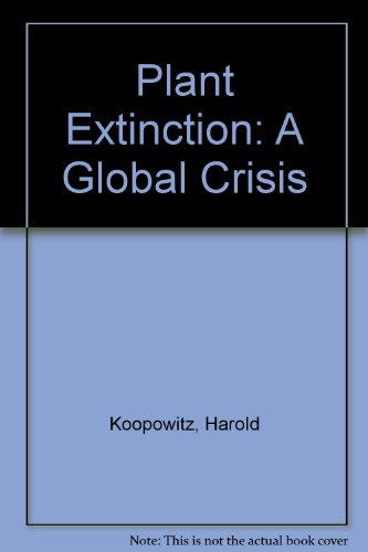 Beispielbild fr Plant Extinction : A Global Crisis zum Verkauf von Better World Books