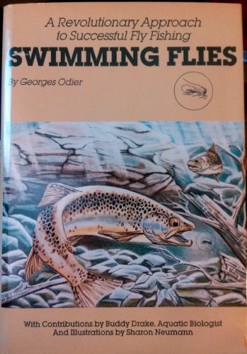 Stock image for Swimming Flies: A Revolutionary Approach to Successful Fly Fishing for sale by Thomas J. Joyce And Company