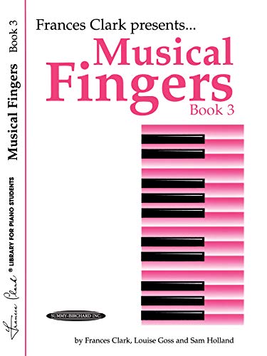 Imagen de archivo de Musical Fingers, Bk 3 (Frances Clark Library for Piano Students, Bk 3) a la venta por Reliant Bookstore