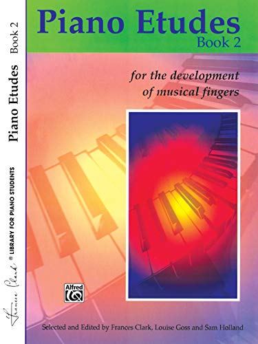 

Piano Etudes Book 2: for the Development of Musical Fingers (Frances Clark Library for Piano Students) [Soft Cover ]
