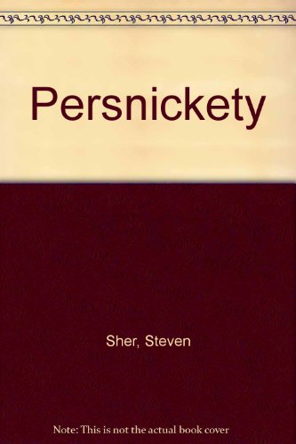 Persnickety (9780913282199) by Sher, Steven