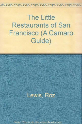 Stock image for The Little Restaurants of San Francisco (A Camaro Guide) for sale by BooksRun