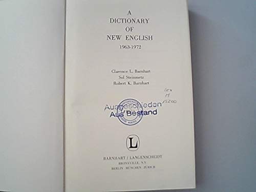 A dictionary of New English : 1963 - 1972. Clarence L. Barnhart; Sol Steinmetz; Robert K. Barnhart