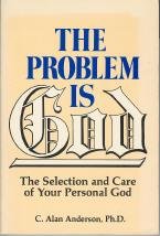 9780913299029: The Problem Is God