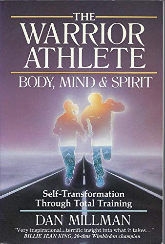 Beispielbild fr The Warrior Athlete : Body, Mind and Spirit zum Verkauf von Better World Books