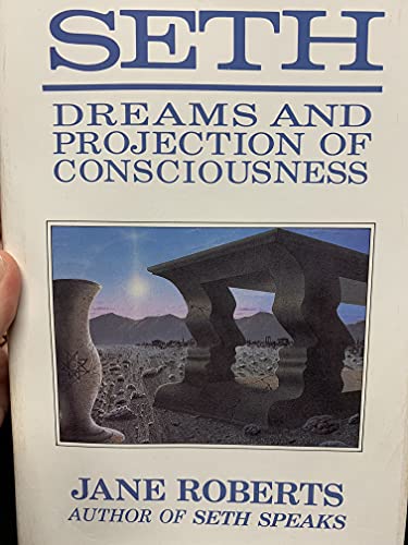 Stock image for Seth, Dreams and Projections of Consciousness for sale by The BiblioFile