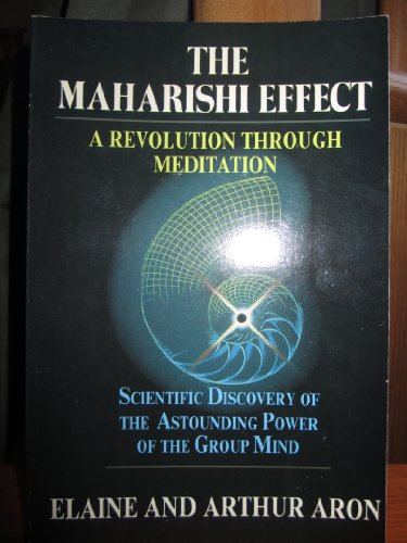 Stock image for The Maharishi Effect: A Revolution Through Meditation for sale by GF Books, Inc.