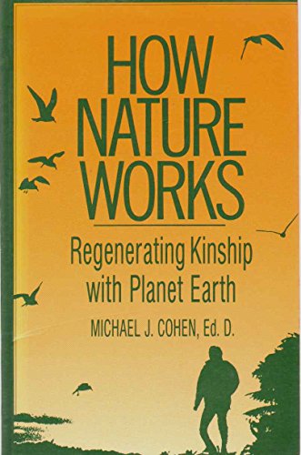 Beispielbild fr How Nature Works: Regenerating Kinship With Planet Earth (Signed) zum Verkauf von The BiblioFile