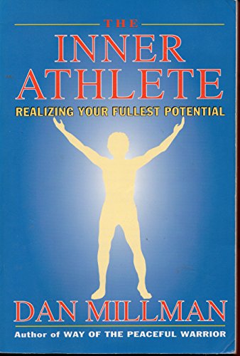 Stock image for The Inner Athlete: Realizing Your Fullest Potential for sale by Books of the Smoky Mountains