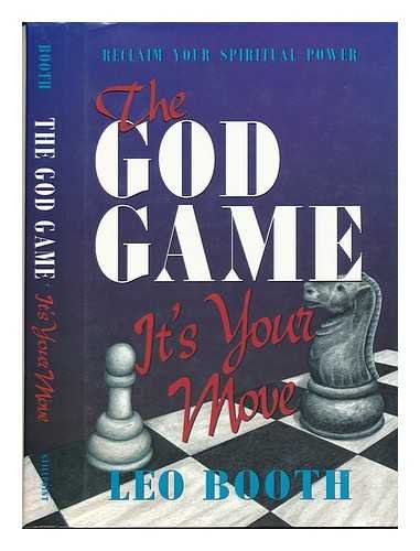 Imagen de archivo de The God Game: It's Your Move Reclaim Your Spiritual Power a la venta por Lowry's Books