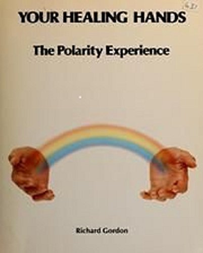 Beispielbild fr Your Healing Hands: The Polarity Experience zum Verkauf von HPB Inc.