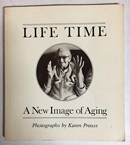 Stock image for Life Time: A New Image of Aging for sale by Book Booth