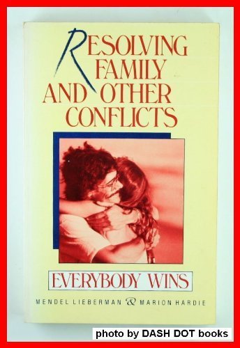 Stock image for Resolving Family (And Other Conflicts So That Everybody Wins) for sale by ThriftBooks-Atlanta