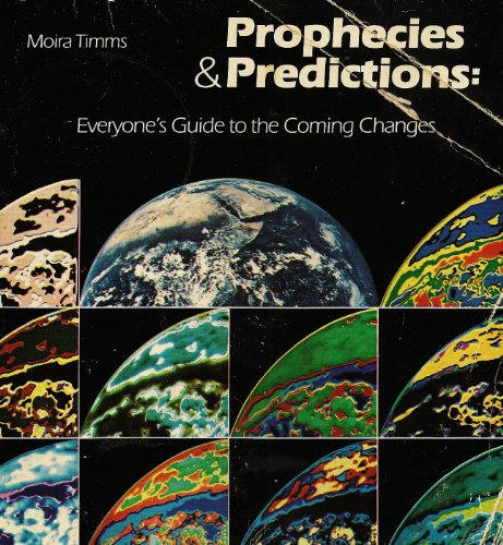 Stock image for Prophecies predictions: Everyone's guide to the coming changes for sale by Front Cover Books