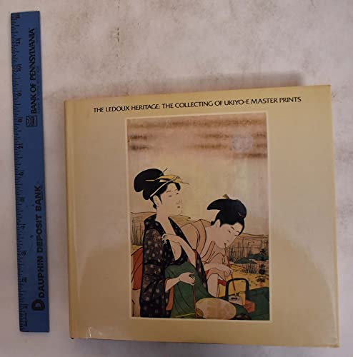 Beispielbild fr The Ledoux heritage: The collecting of Ukiyo-e master prints; [catalogue] zum Verkauf von HPB-Diamond