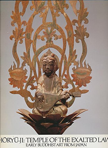 Stock image for Horyu-Ji: Temple of the Exalted Law: Early Buddhist Art from Japan for sale by BookScene