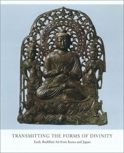 9780913304549: Transmitting the Forms of Divinity: Early Buddhist Art from Korea and Japan