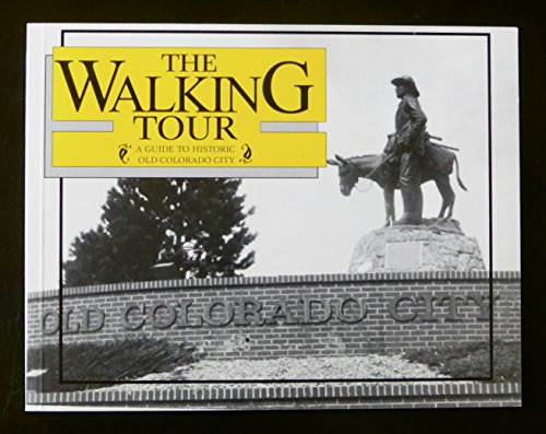 Stock image for The Walking Tour of Old Colorado City: A Guide to Historic Old Colorado City for sale by Once Upon A Time Books