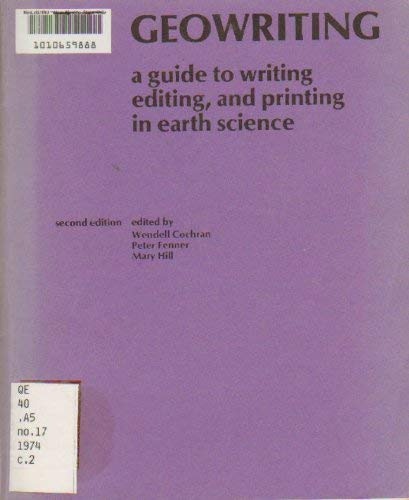 Beispielbild fr Geowriting : a guide to writing, editing, and printing in earth science zum Verkauf von Irish Booksellers