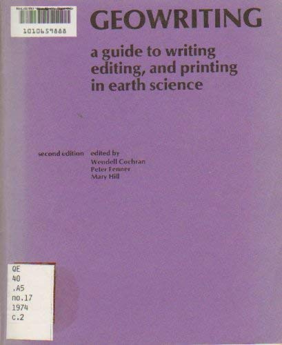 Stock image for Geowriting : a guide to writing, editing, and printing in earth science for sale by ABOXABOOKS