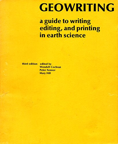 Beispielbild fr Geowriting: A Guide to Writing, Editing, and Printing in Earth Science zum Verkauf von Foggy Mountain Books