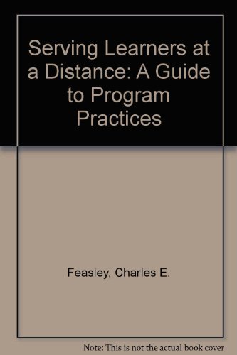 9780913317044: Serving Learners at a Distance: A Guide to Program Practices
