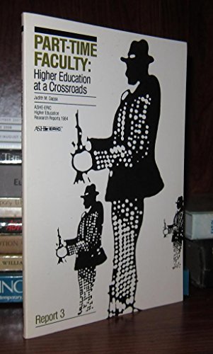 Stock image for Part-Time Faculty: Higher Education at a Crossroads (ASHE ERIC HIGHER EDUCATION REPORTS) for sale by A Squared Books (Don Dewhirst)