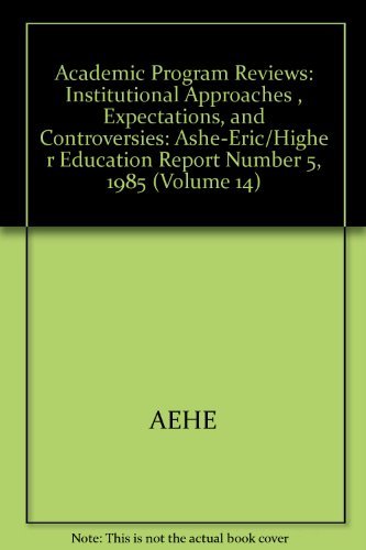9780913317242: Academic Program Reviews: Institutional Approaches, Expectations, and Controversies (J-B ASHE Higher Education Report Series (AEHE))