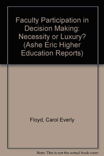 Stock image for Faculty Participation in Decision Making: Necessity or Luxury?- Repoet 8 for sale by a2zbooks