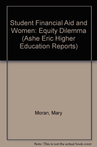 Beispielbild fr Student Financial Aid and Women : Equity Dilemma? zum Verkauf von Better World Books