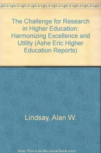 Imagen de archivo de The Challenge for Research in Higher Education : Harmonizing Excellence and Utility a la venta por Better World Books