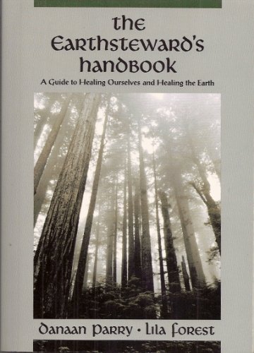 Stock image for Earthsteward's Handbook: A Guide to Healing Ourselves and Healing the Earth for sale by ThriftBooks-Dallas