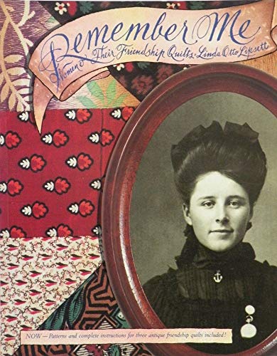 Remember Me: Women & Their Friendship Quilts