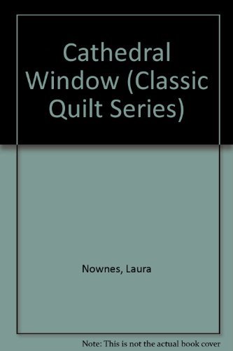 Beispielbild fr Cathedral Window (Classic Quilt Series) zum Verkauf von Wonder Book