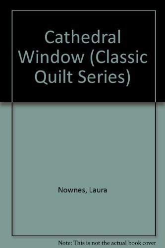 Stock image for Cathedral Window (Classic Quilt Series) for sale by SecondSale