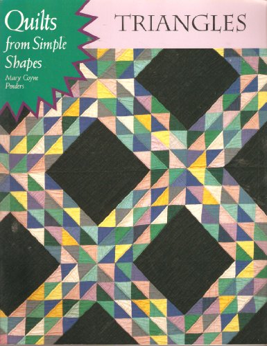 Stock image for Quilts from Simple Shapes: Triangles for sale by ThriftBooks-Atlanta