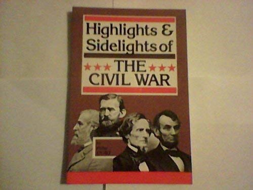 Stock image for Highlights & Sidelights of the Civil War for sale by Wonder Book