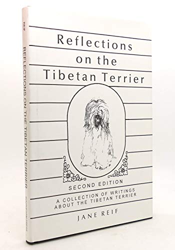 Stock image for Reflections on the Tibetan terrier: A collection of writings about the Tibetan terrier for sale by HPB-Emerald