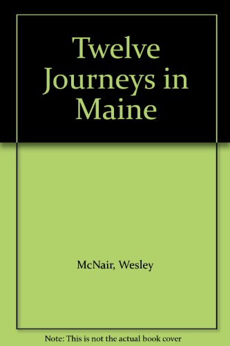 9780913341155: Twelve Journeys in Maine