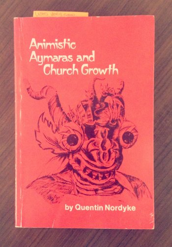 Beispielbild fr Animistic Aymaras and Church Growth zum Verkauf von a2zbooks