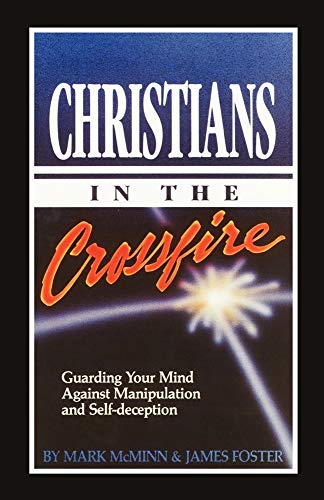 Stock image for Christians in the Crossfire : Guarding Your Mind Against Manipulation and Self-Deception for sale by Better World Books: West